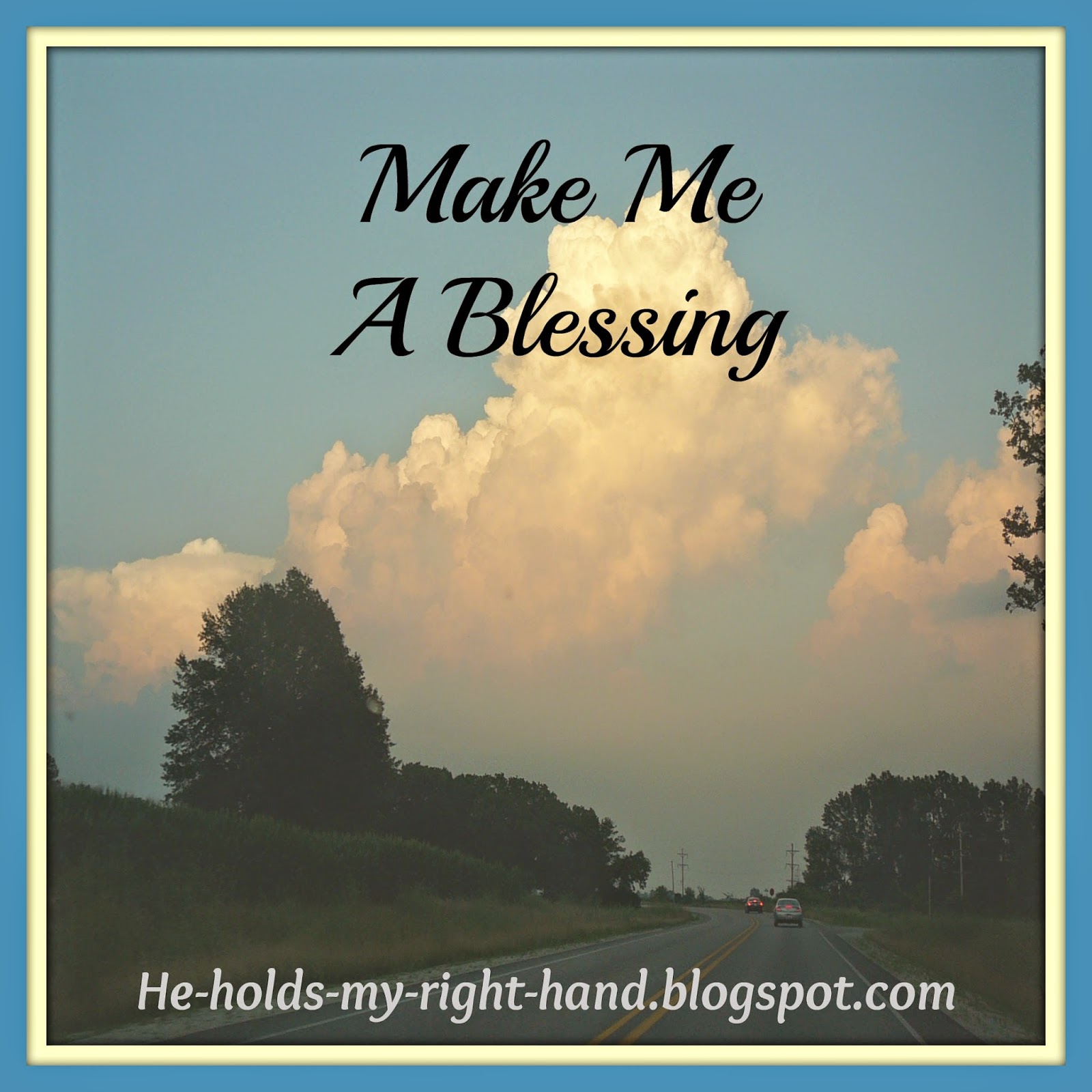 He Holds My Right Hand HYMN Make Me A Blessing / Be A Blessing Today