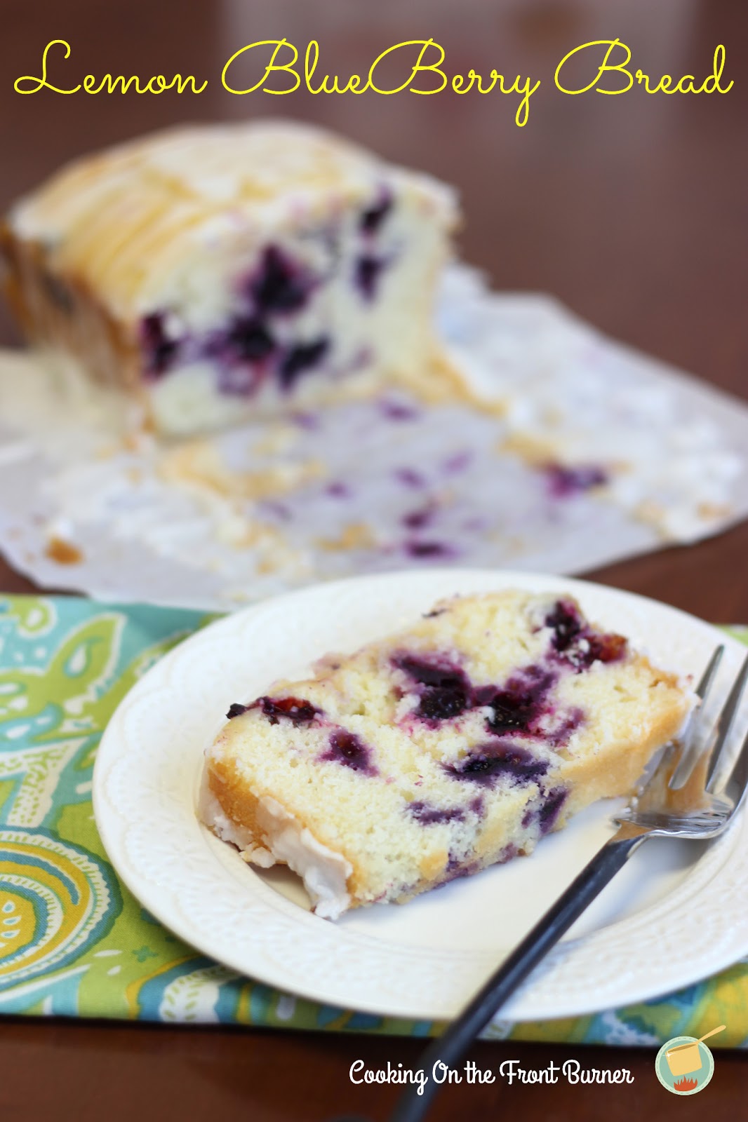 Lemon Blueberry Bread Cooking on the Front Burner