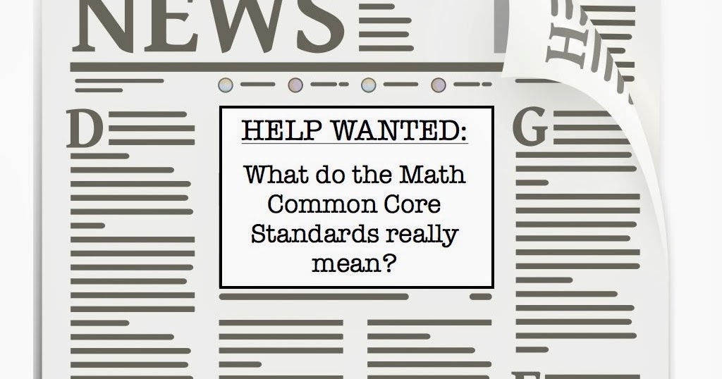 Mr Elementary Math: HELP WANTED: What do the Math Common Core standards