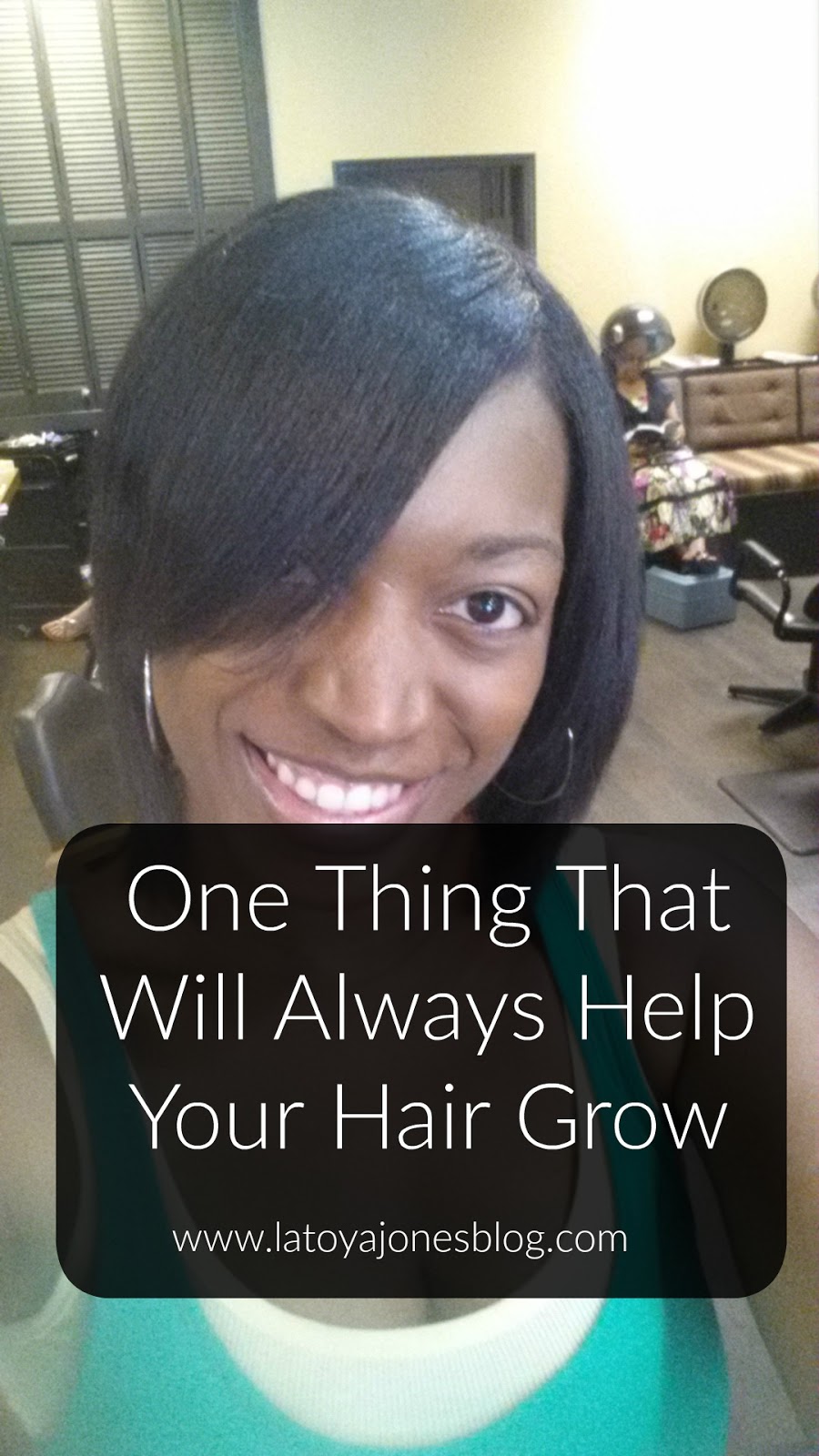 One Thing That Will Always Help Your Hair Grow LaToya Jones