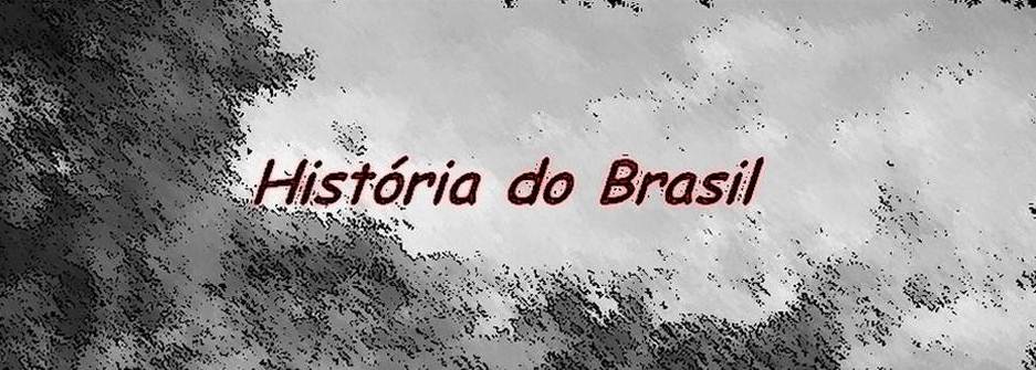 Pesquise a História do Brasil