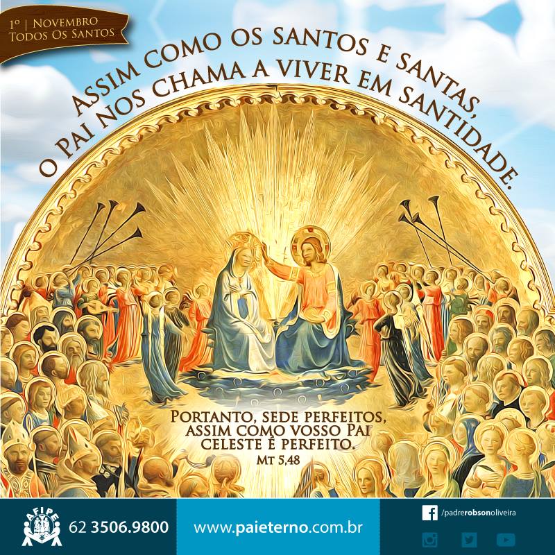 DIA  DE  TODOS  OS SANTOS  PRIMEIRO  DE NOVEMBRO  2015