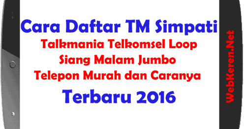 Cara Daftar TM Simpati Talkmania Telkomsel Loop Siang Malam Jumbo