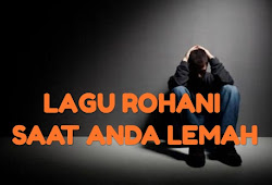20 Lagu Rohani Saat Anda Lemah Sakit Lirik Lagu Kristen