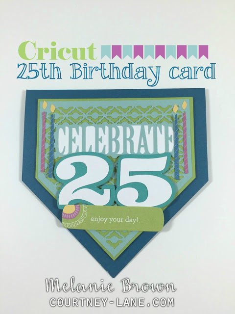 Cricut 25th Birthday Card