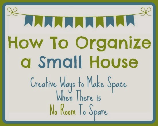 How to Organize a Small House - Beauty Through Imperfection