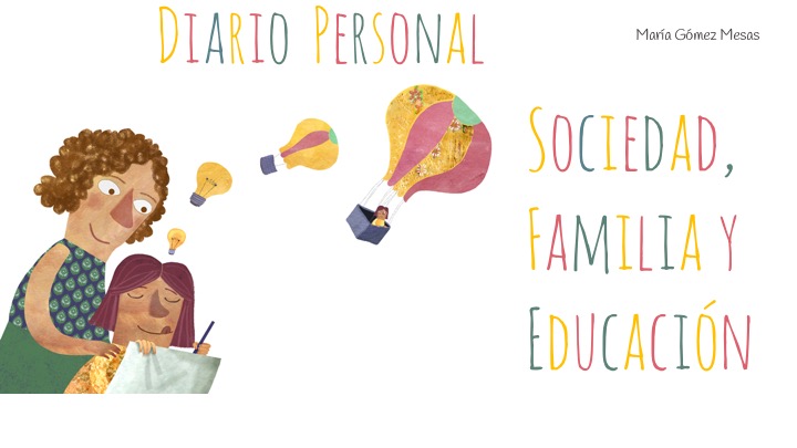 Diario personal Sociedad, Familia y Educación
