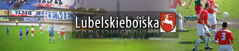 Lubelskieboiska.blogspot.com - piłka nożna na Lubelszczyźnie