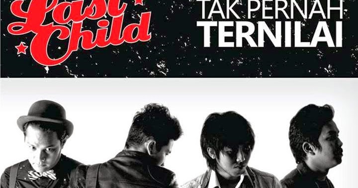 Phajrin Blogspot Download Lagu Terbaru Last Child Tak Pernah Ternilai Mp3 Lirik