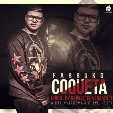 Farruko - Coqueta (Prod. Dj Wise El Mas Versatil)