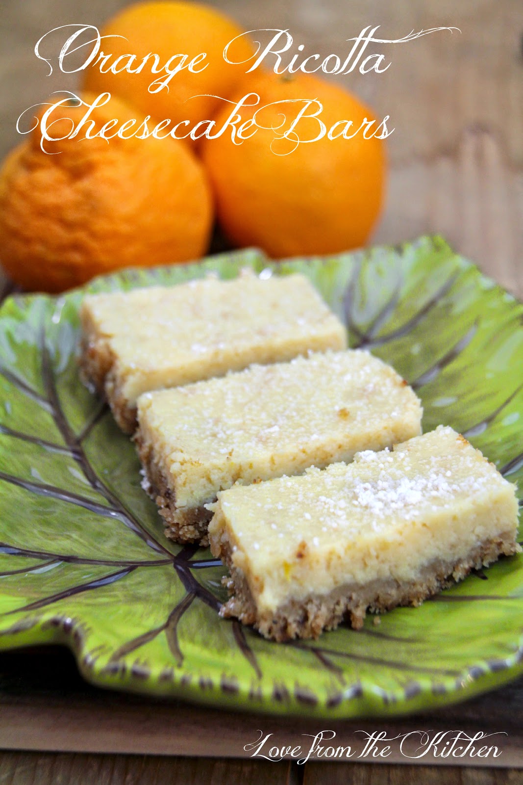 Love from the Kitchen Orange Ricotta Cheesecake Bars