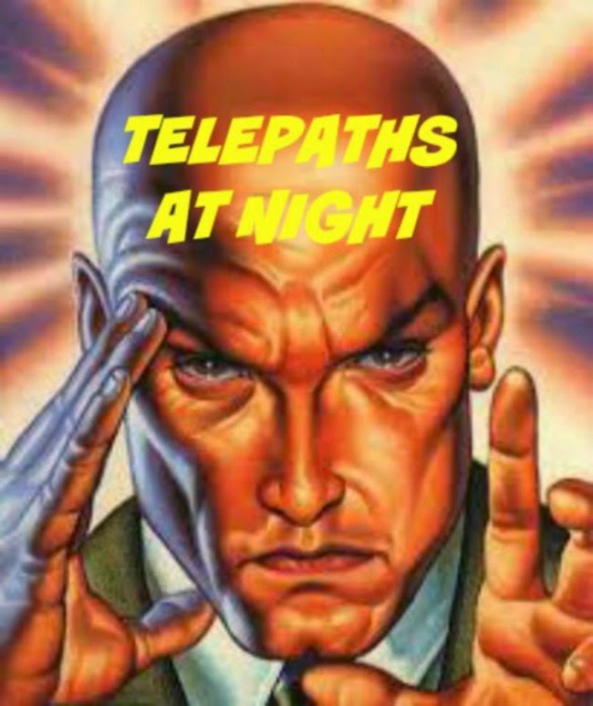 TELEPATHS AT NIGHT