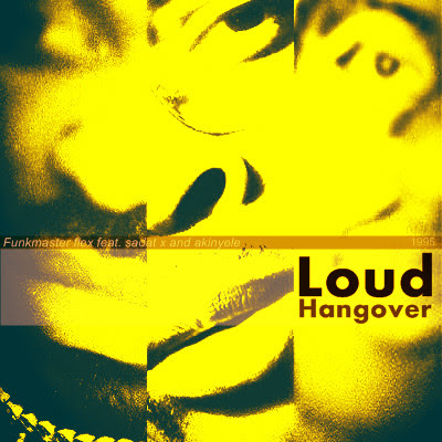 Funkmaster Flex featuring Akinyele & Sadat X – Loud Hangover (Promo CDS) (1995) (320 kbps)