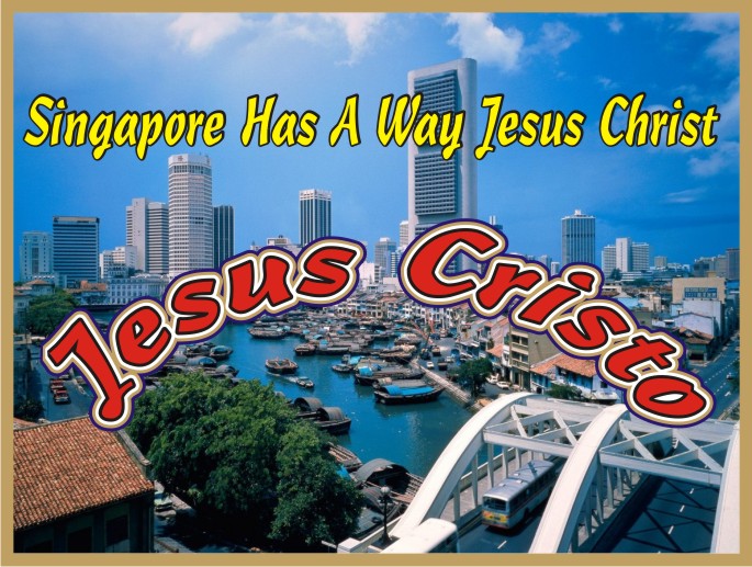 Singapore Has A Way Jesus Christ