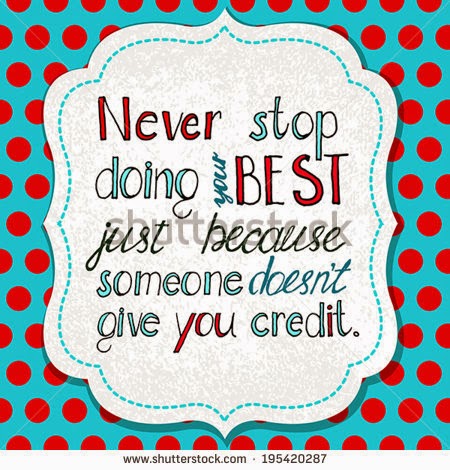 Never stop doing your best