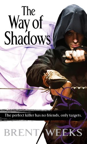 The Way of Shadows Night Angel, #1 by Brent Weeks