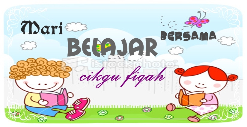 Mari Belajar Bersama Cikgu Fiqah