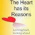 The Heart has its Reasons: Looking Back, Looking Ahead - Free Kindle Non-Fiction