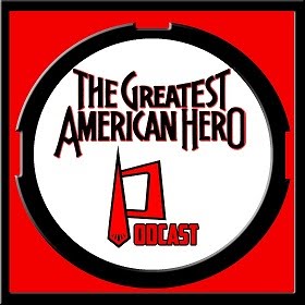 The Greatest American Hero Podcast