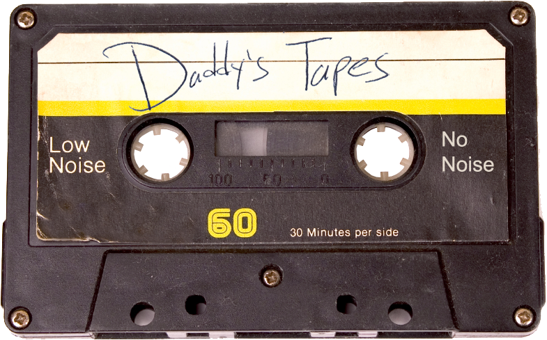Daddy's Tapes