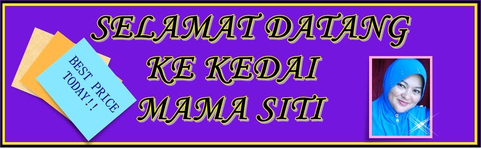 Selamat Datang Ke KEDAI MAMA SITI