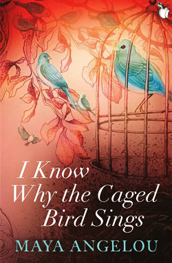 I Know Why the Caged Bird Sings I Know Why the Caged Bird Sings