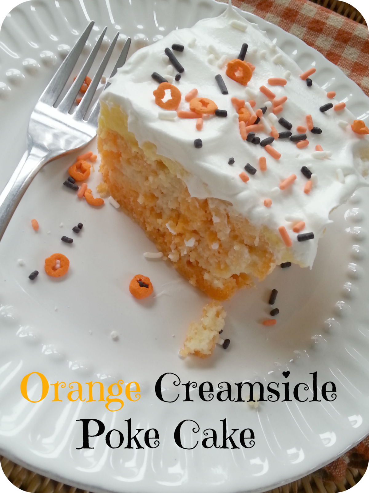 The Better Baker Orange Creamsicle Poke Cake