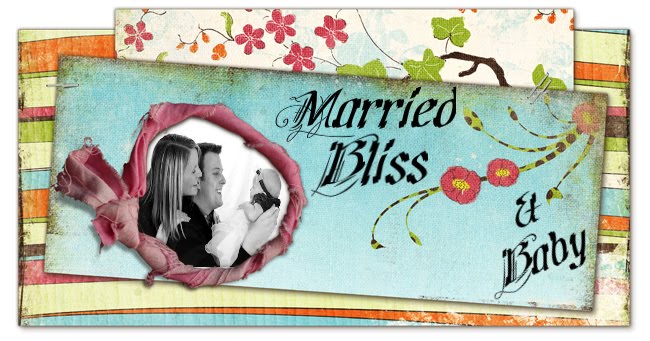 Married Bliss & Baby