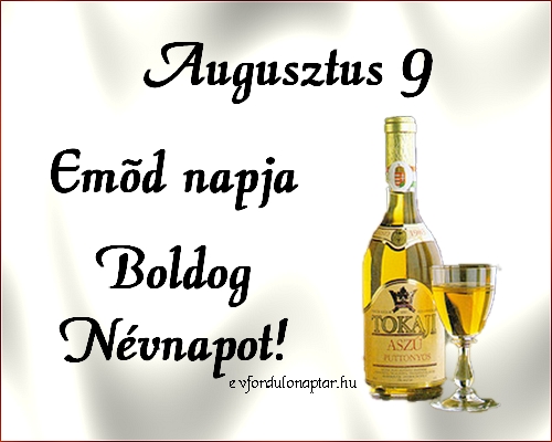 Augusztus 9 - Emőd névnap