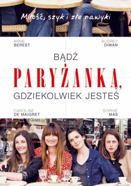 BĄDŹ PARYŻANKĄ, GDZIEKOLWIEK JESTEŚ - recenzja