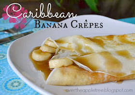 Recipe for Caribbean Banana Crepes by Over The Apple Tree