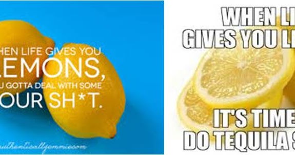 When life throws you lemons.....