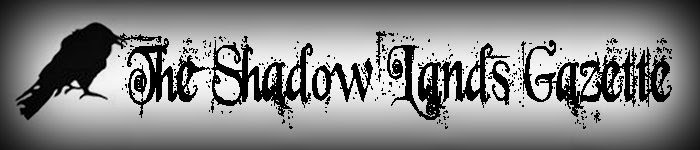 Shadow Lands Gazette - News From the Underworld