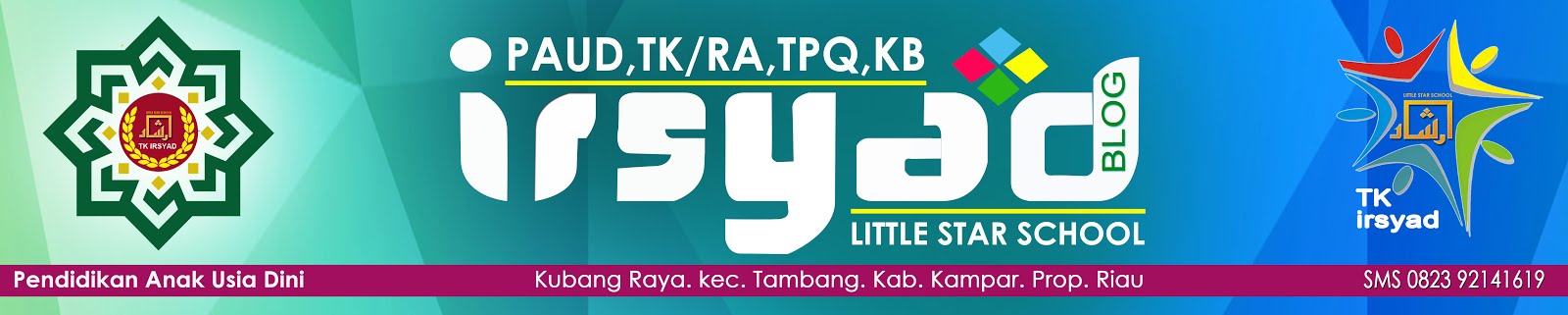 TK  IRSYAD jln. Kubang raya kec.Tambang, Kampar,Riau 0823 92 14 16 19