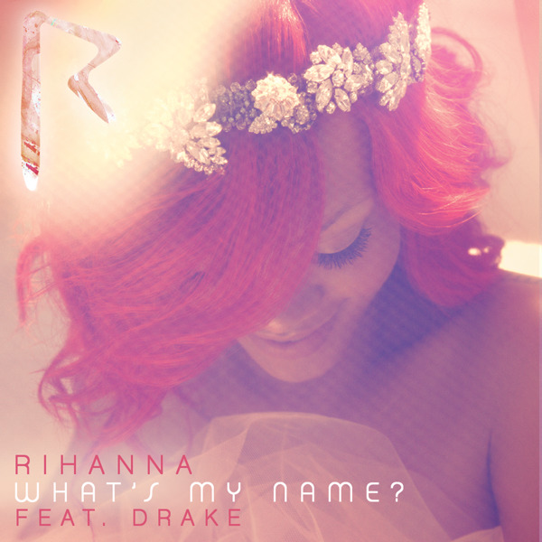 iTunesRepublic Rihanna What's My Name? (feat. Drake) Single