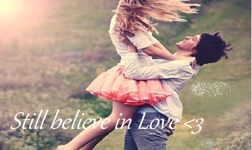 Still believe in love ♥ 