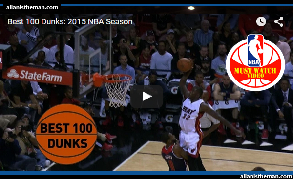 BEST 100 DUNKS: 2015 NBA Season (VIDEO)