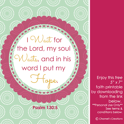 Chamel's Creations::Free Faith Printable - Psalm 130:5