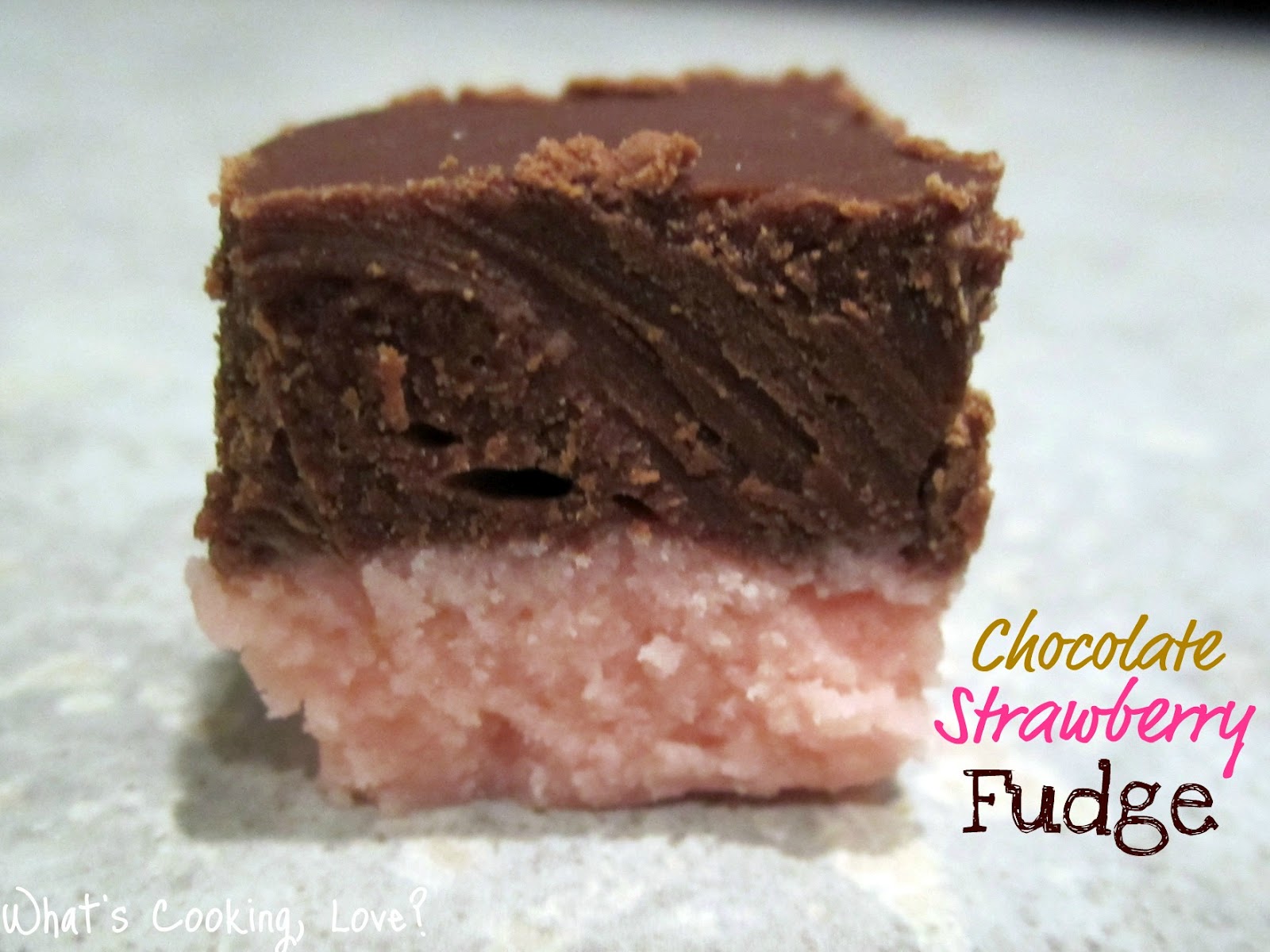 Chocolate Strawberry Fudge Whats Cooking Love?