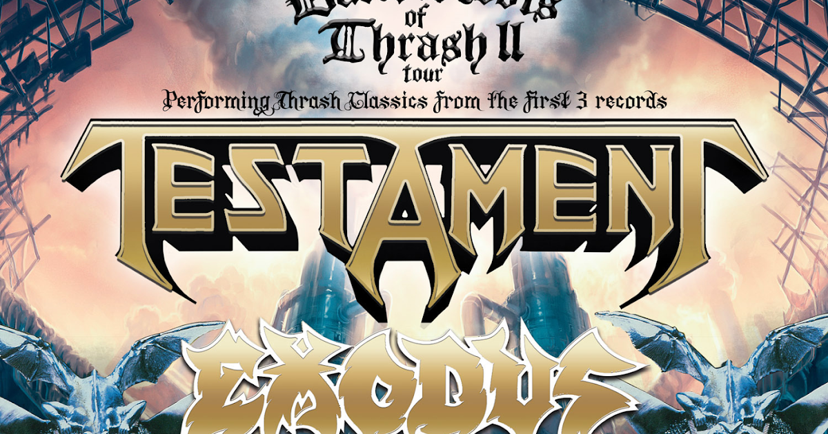 TESTAMENT ANNOUNCES HEADLINING TOUR WITH EXODUS NataliezWorld