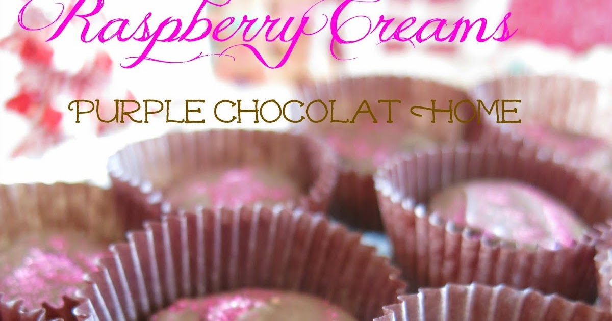 Raspberry Cream Chocolates Purple Chocolat Home