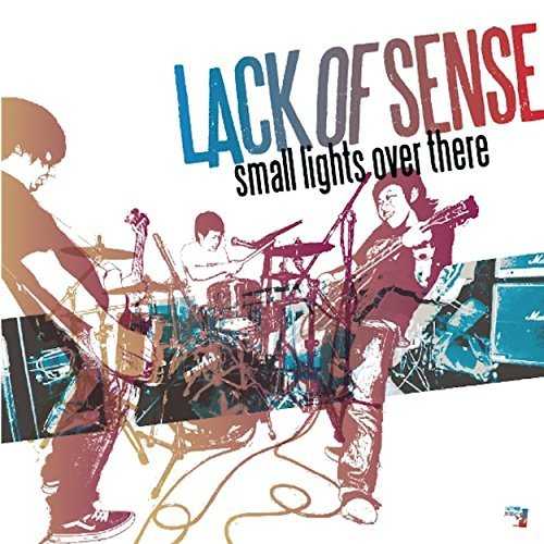 [Album] LACK OF SENSE – small lights over there (2015.03.18/MP3/RAR)