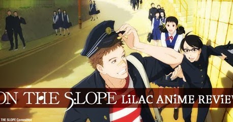 Lilac Anime Reviews: Kids on the Slope Review (Japanese)