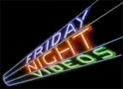 Friday Night Videos