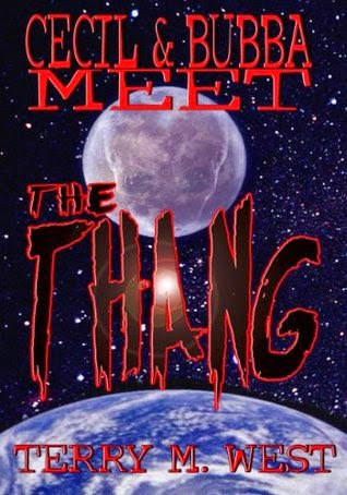 Cecil & Bubba Meet the Thang by Terry M. West