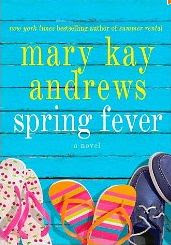Spring Fever by Mary Kay Andrews (Summer Reading at Serenity Now)
