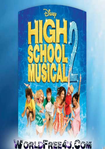 Watch High School Musical 2 Hindi Full Movie Watch High School Musical 2 Hindi Full Movie