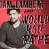 2015-11-28 Print Interview: Buzzfeed 'Would You Rather' with Adam Lambert - UK