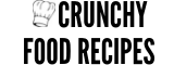 Crunchy Food Recipes