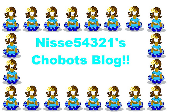 Nisse54321's Chobots Blog!